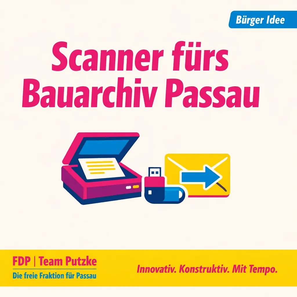 Grafik der FDP Team Putzke: Bürger-Idee „Scanner fürs Bauarchiv Passau" mit Symbolen für Scanner, USB-Stick und E-Mail