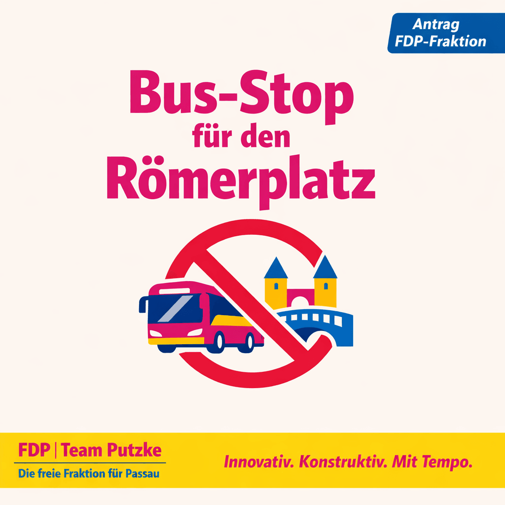 Sharepic der FDP-Fraktion Passau zum Antrag: Sofortige verkehrsplanerische Maßnahmen zur Entlastung des Römerplatzes durch Bus-Sperrverordnung