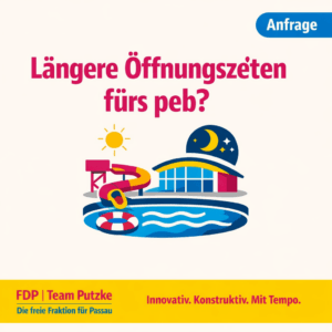 Sharepic der FDP-Fraktion Passau zum Antrag: Öffnungszeiten des peb im August – Bitte um kurzfristige Überprüfung